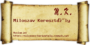 Miloszav Keresztély névjegykártya